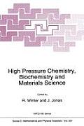 High Pressure Chemistry, Biochemistry and Materials Science