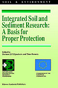 Integrated Soil and Sediment Research: A Basis for Proper Protection: Selected Proceedings of the First European Conference on Integrated Research for