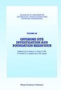 Offshore Site Investigation and Foundation Behaviour: Papers Presented at a Conference Organized by the Society for Underwater Technology and Held in
