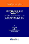 From Discourse to Logic: Introduction to Modeltheoretic Semantics of Natural Language, Formal Logic and Discourse Representation Theory Part 1