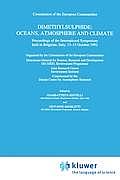 Dimethylsulphide: Oceans, Atmosphere and Climate: Proceedings of the International Symposium Held in Belgirate, Italy, 13-15 October 1992