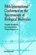 Fifth International Conference on the Spectroscopy of Biological Molecules