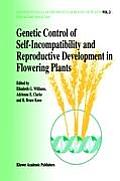 Genetic Control of Self-Incompatibility and Reproductive Development in Flowering Plants