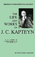 The Life and Works of J. C. Kapteyn: An Annotated Translation with Preface and Introduction by E. Robert Paul
