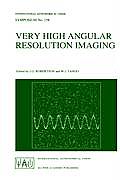 Very High Angular Resolution Imaging: Proceedings of the 158th Symposium of the International Astronomical Union, Held at the Women's College, Univers