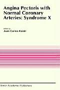 Angina Pectoris with Normal Coronary Arteries: Syndrome X