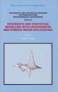 Stochastic and Statistical Methods in Hydrology and Environmental Engineering: Volume 2 Stochastic and Statistical Modelling with Groundwater and Surf