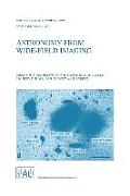 Astronomy from Wide-Field Imaging: Proceedings of the 161st Symposium of the International Astronomical Union, Held in Potsdam, Germany, August 23-27,