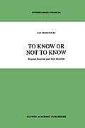 To Know or Not to Know: Beyond Realism and Anti-Realism