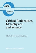 Critical Rationalism, Metaphysics and Science: Essays for Joseph Agassi Volume I