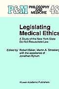 Legislating Medical Ethics: A Study of the New York State Do-Not-Resuscitate Law