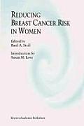 Reducing Breast Cancer Risk in Women: Introduction by Susan M. Love