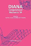Diana Computational Mechanics '94: Proceedings of the First International Diana Conference on Computational Mechanics