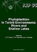 Phytoplankton in Turbid Environments: Rivers and Shallow Lakes