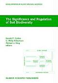 The Significance and Regulation of Soil Biodiversity: Proceedings of the International Symposium on Soil Biodiversity, Held at Michigan State Universi