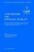 A Framework for Monetary Stability: Papers and Proceedings of an International Conference Organised by de Nederlandsche Bank and the Center for Econom