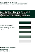 Opportunities, Use, and Transfer of Systems Research Methods in Agriculture to Developing Countries: Proceedings of an International Workshop on Syste
