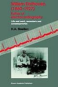 Willem Einthoven (1860-1927) Father of Electrocardiography: Life and Work, Ancestors and Contemporaries