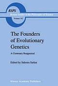 The Founders of Evolutionary Genetics: A Centenary Reappraisal