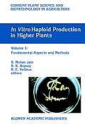 In Vitro Haploid Production in Higher Plants: Volume 1: Fundamental Aspects and Methods
