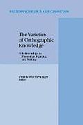The Varieties of Orthographic Knowledge: II: Relationships to Phonology, Reading, and Writing