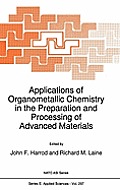 Applications of Organometallic Chemistry in the Preparation and Processing of Advanced Materials