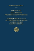 Logik Und Allgemeine Wissenschaftstheorie: Vorlesungen 1917/18, Mit Erg?nzenden Texten Aus Der Ersten Fassung 1910/11