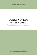 Doing Worlds with Words: Formal Semantics Without Formal Metaphysics