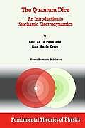 The Quantum Dice: An Introduction to Stochastic Electrodynamics