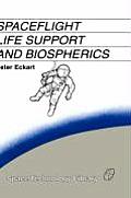 Spaceflight Life Support and Biospherics
