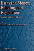 Essays on Money, Banking, and Regulation: Essays in Honour of C. J. Oort
