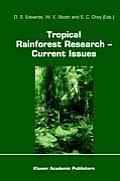 Tropical Rainforest Research -- Current Issues: Proceedings of the Conference Held in Bandar Seri Begawan, April 1993