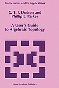 A User's Guide to Algebraic Topology