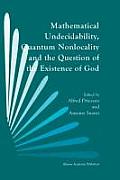 Mathematical Undecidability, Quantum Nonlocality and the Question of the Existence of God