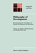 Philosophy of Development: Reconstructing the Foundations of Human Development and Education