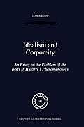 Idealism and Corporeity: An Essay on the Problem of the Body in Husserl's Phenomenology