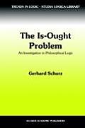 The Is-Ought Problem: An Investigation in Philosophical Logic