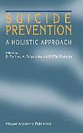Suicide Prevention: A Holistic Approach