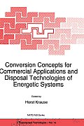 Conversion Concepts for Commercial Applications and Disposal Technologies of Energetic Systems: Series 1: Disarmament Technologies