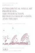 Fundamental Stellar Properties: The Interaction Between Observation and Theory: Proceedings of the 189th Symposium of the International Astronomical U