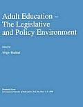 Adult Education: The Legislative and Policy Environment