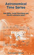 Astronomical Time Series: Proceedings of the Florence and George Wise Observatory 25th Anniversary Symposium Held in Tel-Aviv, Israel, 30 Decemb