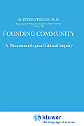 Founding Community: A Phenomenological-Ethical Inquiry