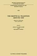 The Skeptical Tradition Around 1800: Skepticism in Philosophy, Science, and Society