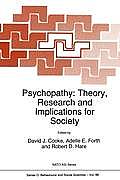 Psychopathy: Theory, Research and Implications for Society