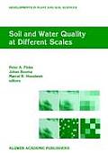 Soil and Water Quality at Different Scales: Proceedings of the Workshop Soil and Water Quality at Different Scales Held 7-9 August 1996, Wageningen,