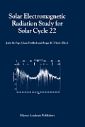 Solar Electromagnetic Radiation Study for Solar Cycle 22: Proceedings of the Solers22 Workshop Held at the National Solar Observatory, Sacramento Peak