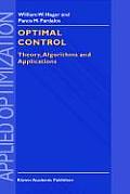 Optimal Control: Theory, Algorithms, and Applications