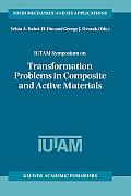 Iutam Symposium on Transformation Problems in Composite and Active Materials: Proceedings of the Iutam Symposium Held in Cairo, Egypt, 9-12 March 1997