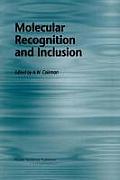 Molecular Recognition and Inclusion: Proceedings of the Ninth International Symposium on Molecular Recognition and Inclusion, Held at Lyon, 7-12 Septe